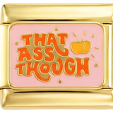 That Ass Though - That-Ass-Though.png